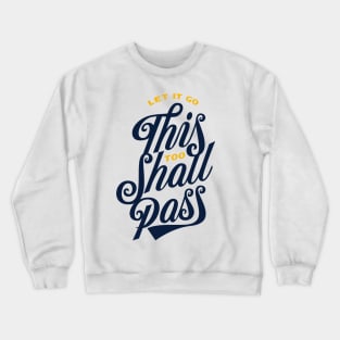 This too Shall Pass Crewneck Sweatshirt